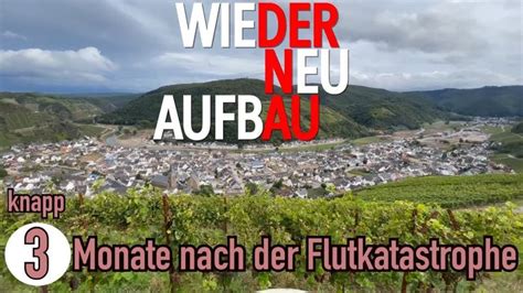 Dernau Wiederneuaufbau Aufnahmen Knapp Monate Nach Der