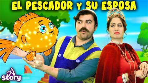 El Pescador y Su Esposa Cuentos infantiles en Español YouTube