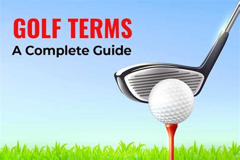 Golf Terms A Complete Guide