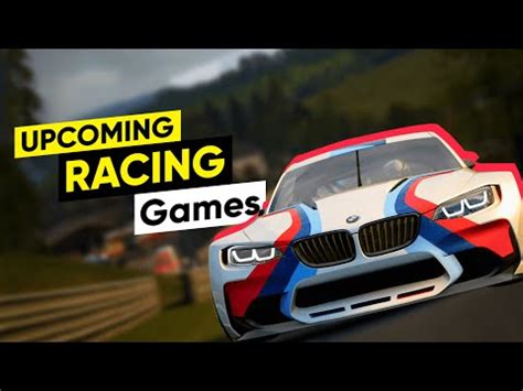 Top 10 Upcoming Racing Games for 2021 & Beyond (PC PlayStation Xbox ...