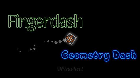 Fingerdash Mdk Geometry Dash By Square Full Version Youtube