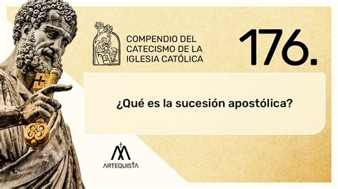 176 Qué es la sucesión apostólica YouTube