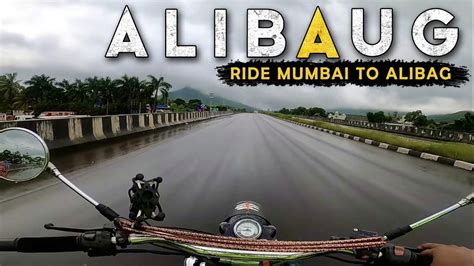 Mumbai To Alibaug Bike Ride In Monsoon 2021 Alibaug Best Place To