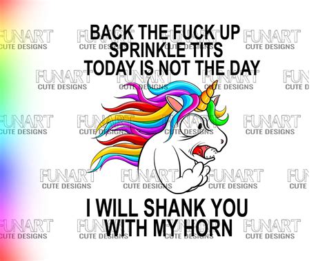 Back The Fuck Up Sprinkle Tits PNG Funny Unicorn Back The Fuck Etsy