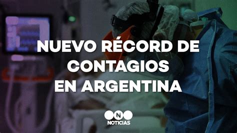 Nuevo R Cord De Contagios En Argentina Confirman Casos