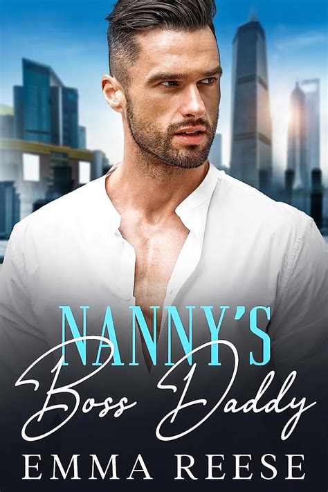 Nannys Boss Daddy By Emma Reese Goodreads