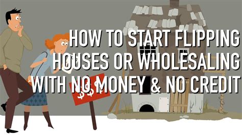 How To Start Flipping Houses Or Wholesaling House With No Money And No