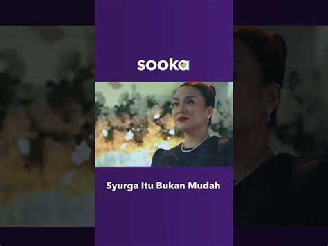 Syurga Itu Bukan Mudah Di Sooka YouTube