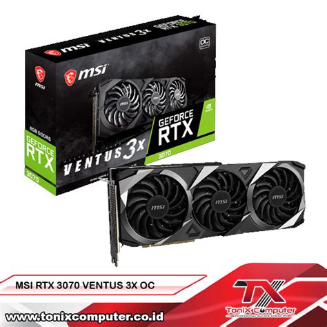 MSI RTX 3070 8GB GDDR6 – Ventus 3X PLUS OC-LHR – ToniX Computer