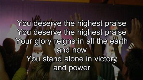 You Deserve The Highest Praise Christ For The Nations Worship With Lyrics Youtube