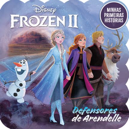 Minhas Primeiras Histórias Disney Frozen II Defensores de Arendelle