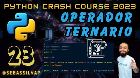 23 Operador Ternario en Python Expresión Condicional de 1 sola