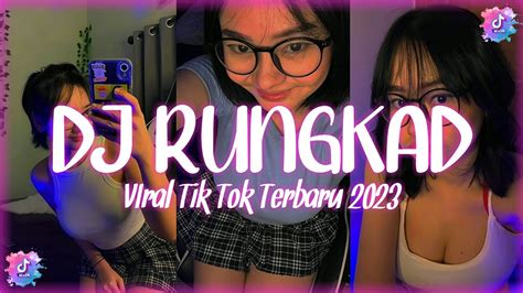 DJ RUNGKAD V2 VIRAL TIK TOK TERBARU 2023 YouTube