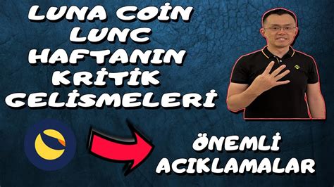 LUNA COİN LUNC HAFTANIN KRİTİK TARİHLERİ ÖNEMLİ ACIKLAMALAR