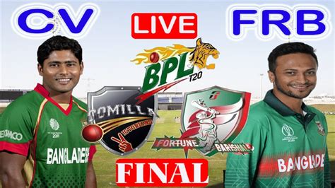 Fortune Barishal Vs Comilla Victorians Final Live Cricket Score