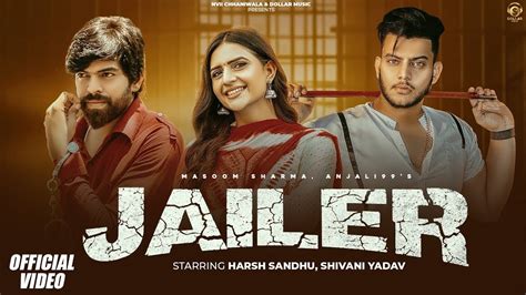 Jailer Full Video Harsh Sandhu Shivani Yadav Masoom Sharma