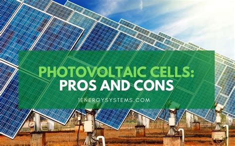 Photovoltaic Cells: Advantages and Disadvantages