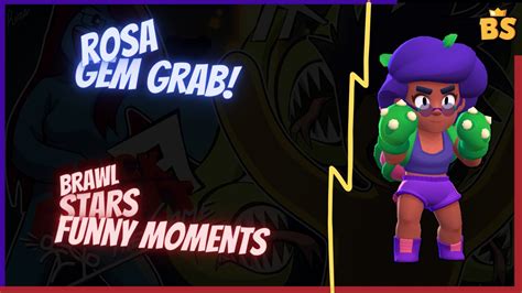 Rosa Gem Grab Brawl Stars Funny Moments And Glitches And Fails And Win