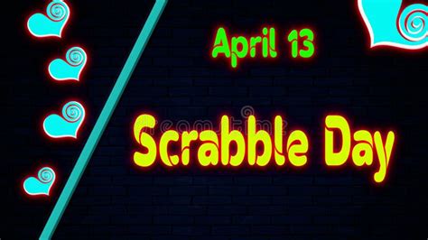 Happy Scrabble Day April 13 Calendar Of April Neon Text Effect