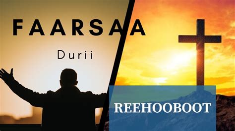 Faarfannaa Afaan Oromoo Durii Reehooboot! - YouTube