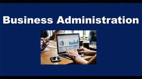 What Is Business Administration Youtube