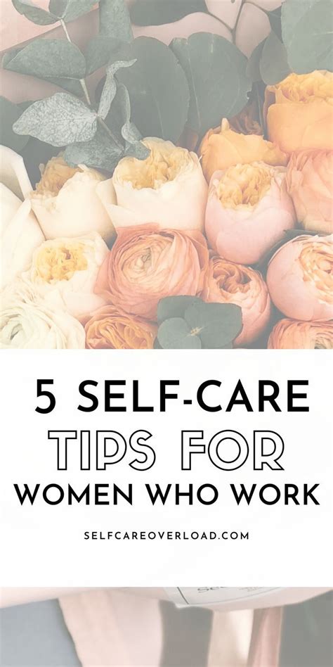 5 Self Care Tips For Women Who Work Self Care Overload Self Care