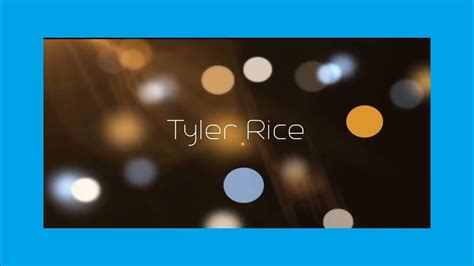 Tyler Rice Appearance Youtube