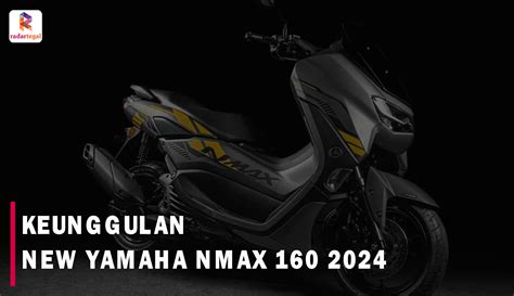 Jutaan Dapat Skutik Bongsor Seberapa Unggul New Yamaha Nmax