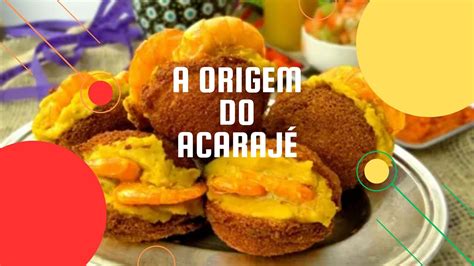 A origem do acarajé YouTube