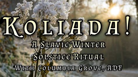 Koliada! A Slavic Winter Solstice Ritual, Columbia Grove, ADF, Portland ...