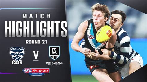 Geelong V Port Adelaide Highlights Round 21 2023 Afl Youtube