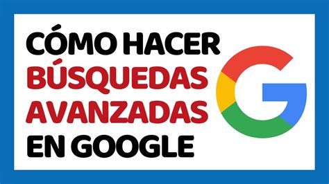 C Mo Hacer B Squedas Avanzadas En Google Youtube