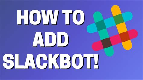 How To Add Slackbot In Slack Youtube