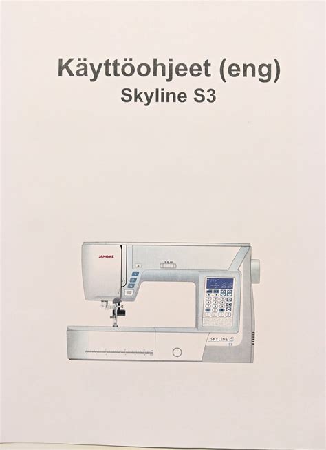 Käyttöohje Skyline S3 eng Janome Suomi Ompelukoneiden ja