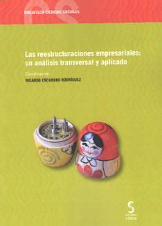 REESTRUCTURACIONES EMPRESARIALES UN ANALISIS TRANSVERSAL Y APLICADO