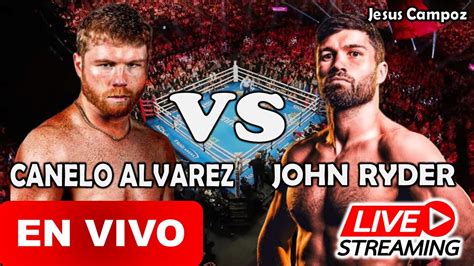 Donde Ver Pesaje De Canelo Lvarez Vs John Ryder En Vivo Hoy Cuando