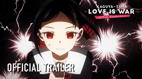 Kaguya Sama Love Is War Ultra Romantic Official Trailer ♡ Youtube