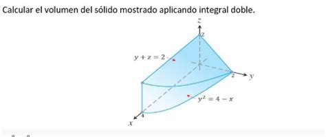 Calcular El Volumen Del S Lido Mostrado Aplicando Integral Doble