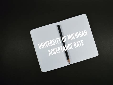 University Of Michigan Acceptance Rate