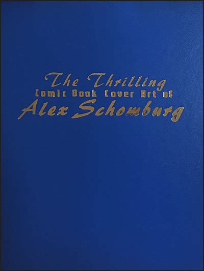 The Thrilling Comic Book Cover Art Of Alex Schomburg Buds Art Books