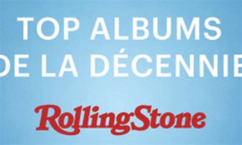 2010 2019 la playlist Rolling Stone Top albums de la décennie