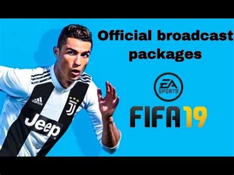 FIFA 19 All Official Broadcast Packages Match Intro YouTube