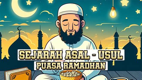 SEJARAH ASAL USUL DIWAJIBKANNYA PUASA DI BULAN RAMADHAN YouTube