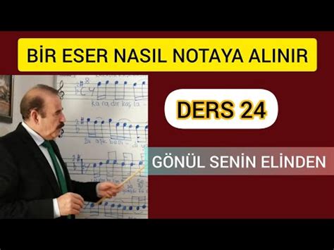 24 Gönül senin elinden Uzun sap bağlamada nota solfej dersi hazırlayan