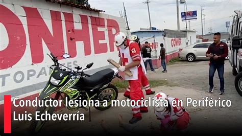 Conductor lesiona a motociclista en Periférico Luis Echeverría YouTube