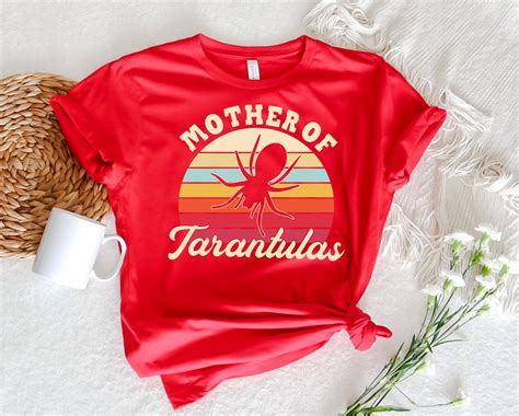 Mother Of Tarantulas Tshirt Mama Shirt Mom Tee Mothers Day T Shirt