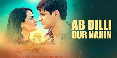 Ab Dilli Dur Nahin 2023 Movie Reviews Cast Release Date In