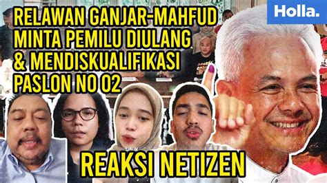 Reaksi Netizen Relawan Ganjar Mahfud Minta Pemilu Diulang