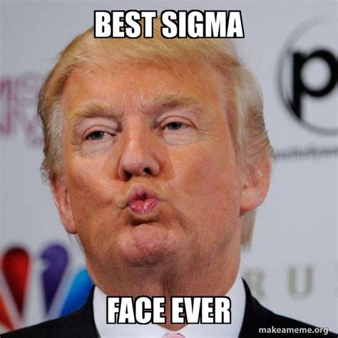 Best Sigma Face Ever Donald Trump Kissing Meme Generator