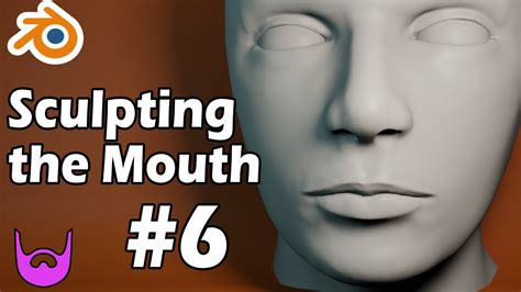 Sculpting The Mouth Blender 28 Character Creation Course Part 6